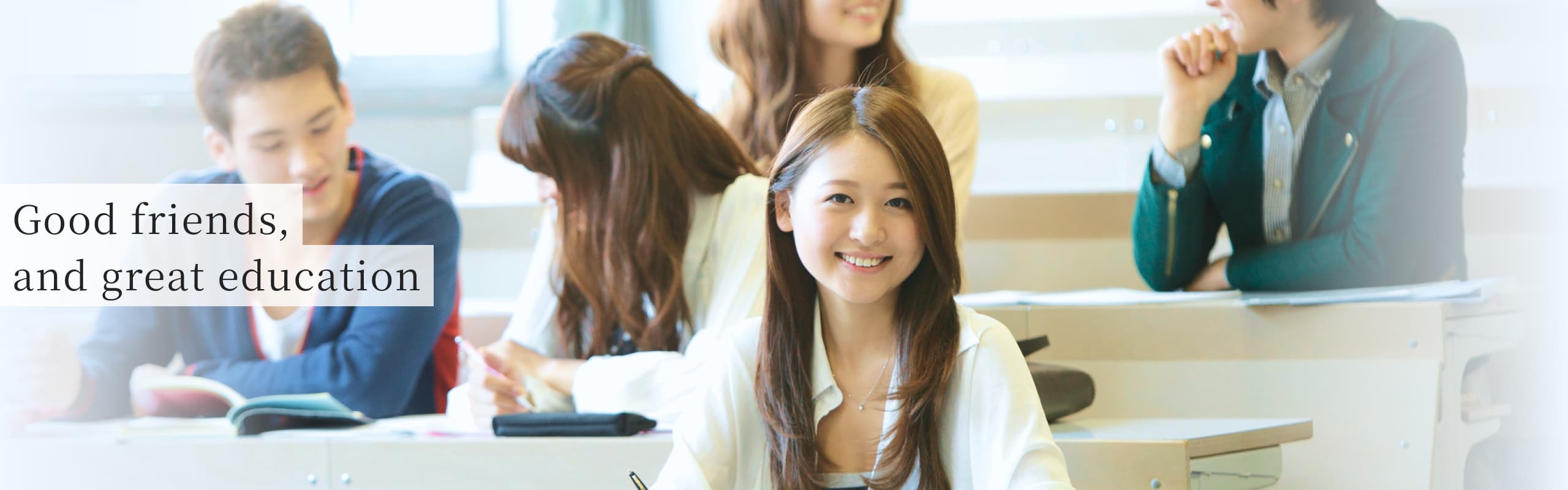 Good friends, and great education